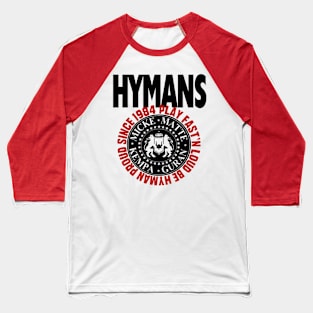 Hymans Play Fast'n Loud Be Hyman Proud 1984 black and red print Baseball T-Shirt